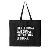 Gulf of Obama. Lake Obama. The United States of Obama Tote bag