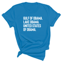 Gulf of Obama. Lake Obama. The United States of Obama Unisex Tee