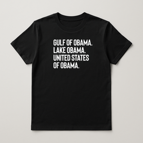 Black T-shirt with white text reading Gulf of Obama, Lake Obama, United States of Obama