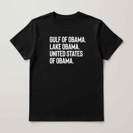 Black T-shirt with white text reading Gulf of Obama, Lake Obama, United States of Obama