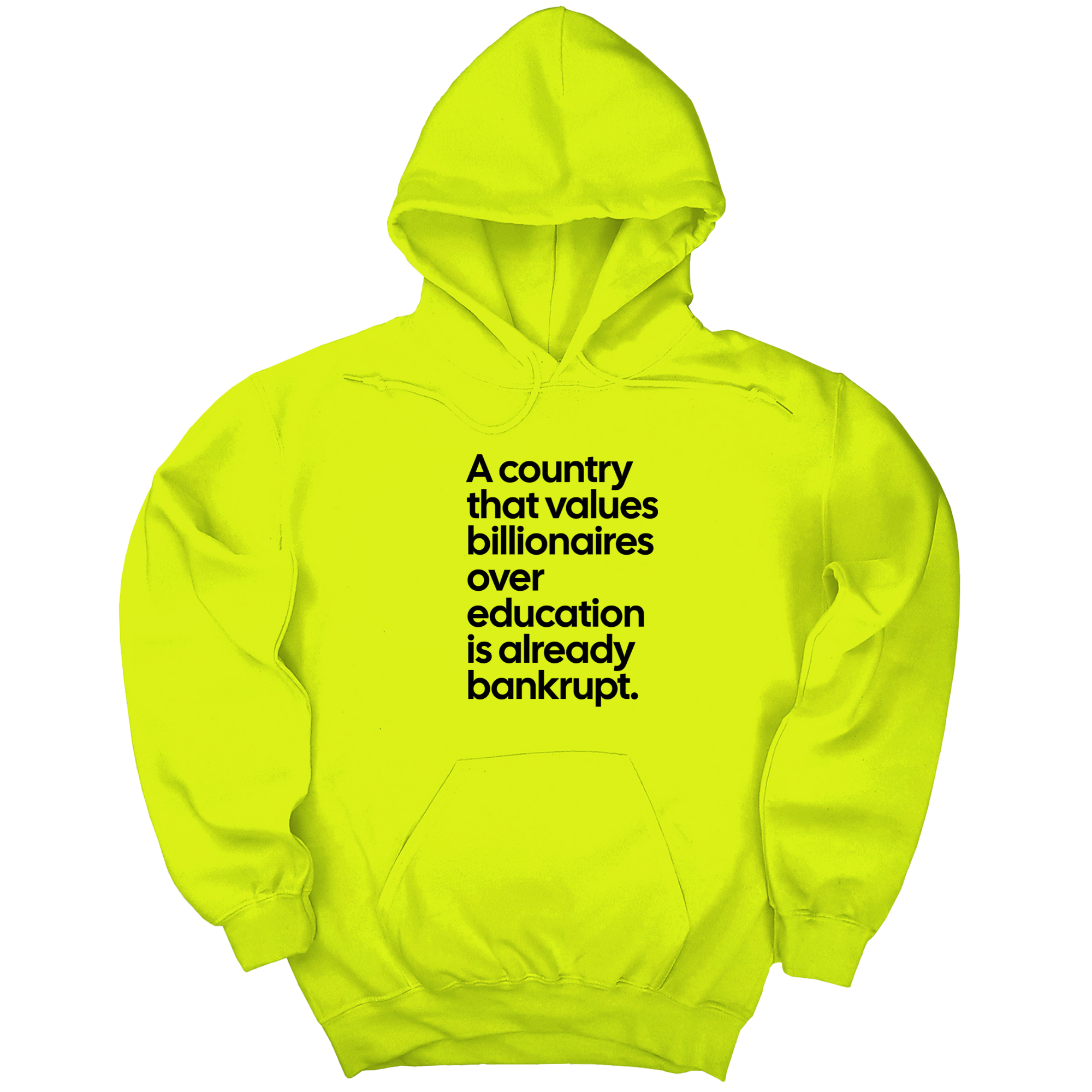 *HOODIE* A Country that values Billionaires over Education is already Bankrupt Unisex Hoodie-Hoodie-The Original God Ain't Petty But I Am