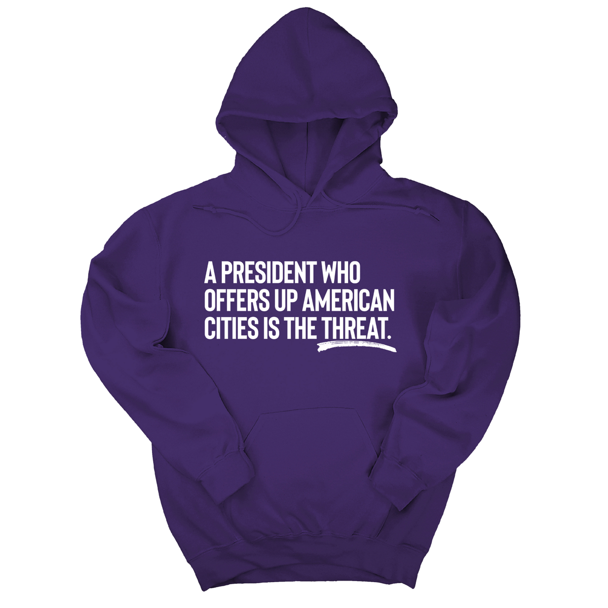*HOODIE* A President Who Offers Up American Cities Is the Threat Unisex Hoodie-Hoodie-The Original God Ain't Petty But I Am