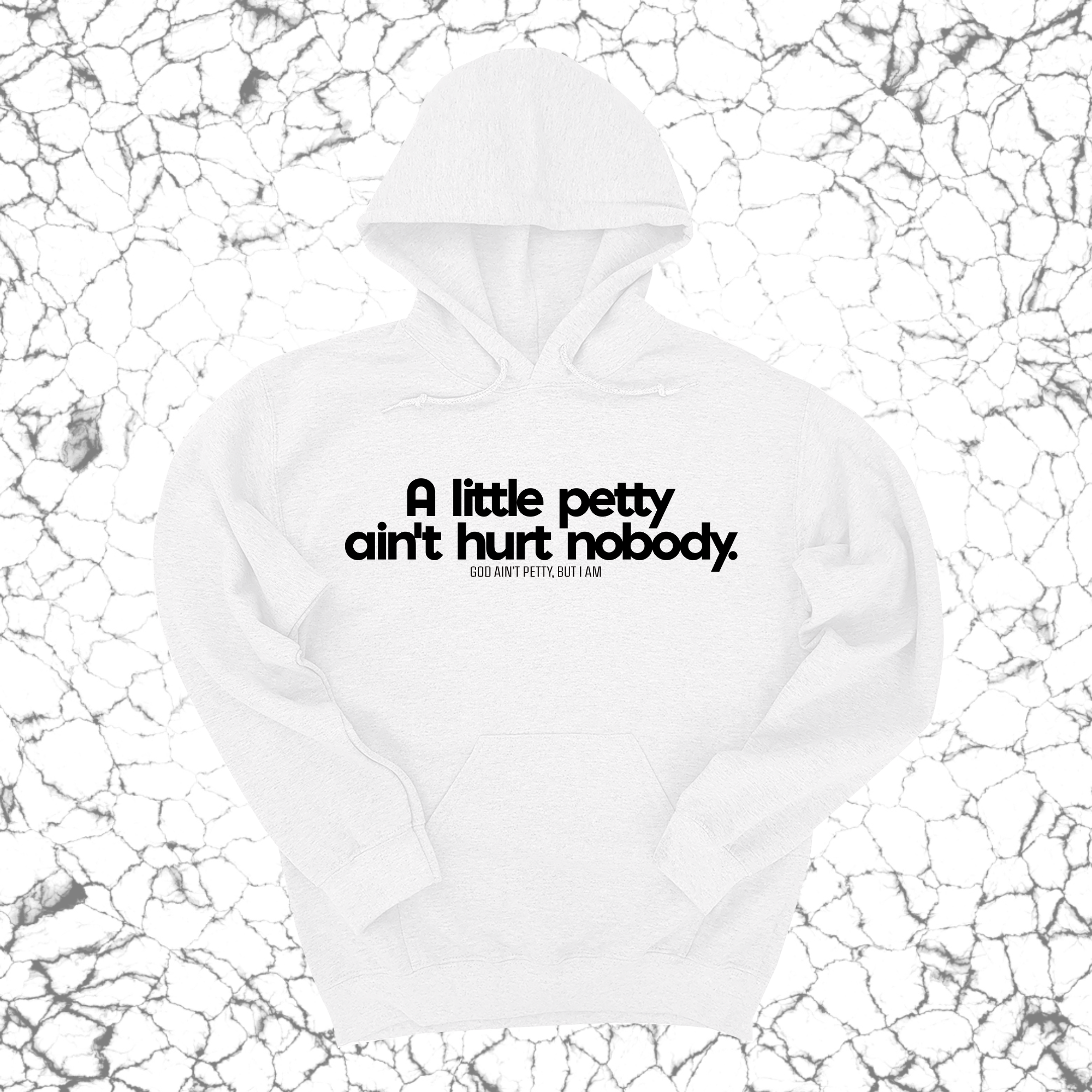 *HOODIE* A little petty ain't hurt nobody Unisex Hoodie-Hoodie-The Original God Ain't Petty But I Am
