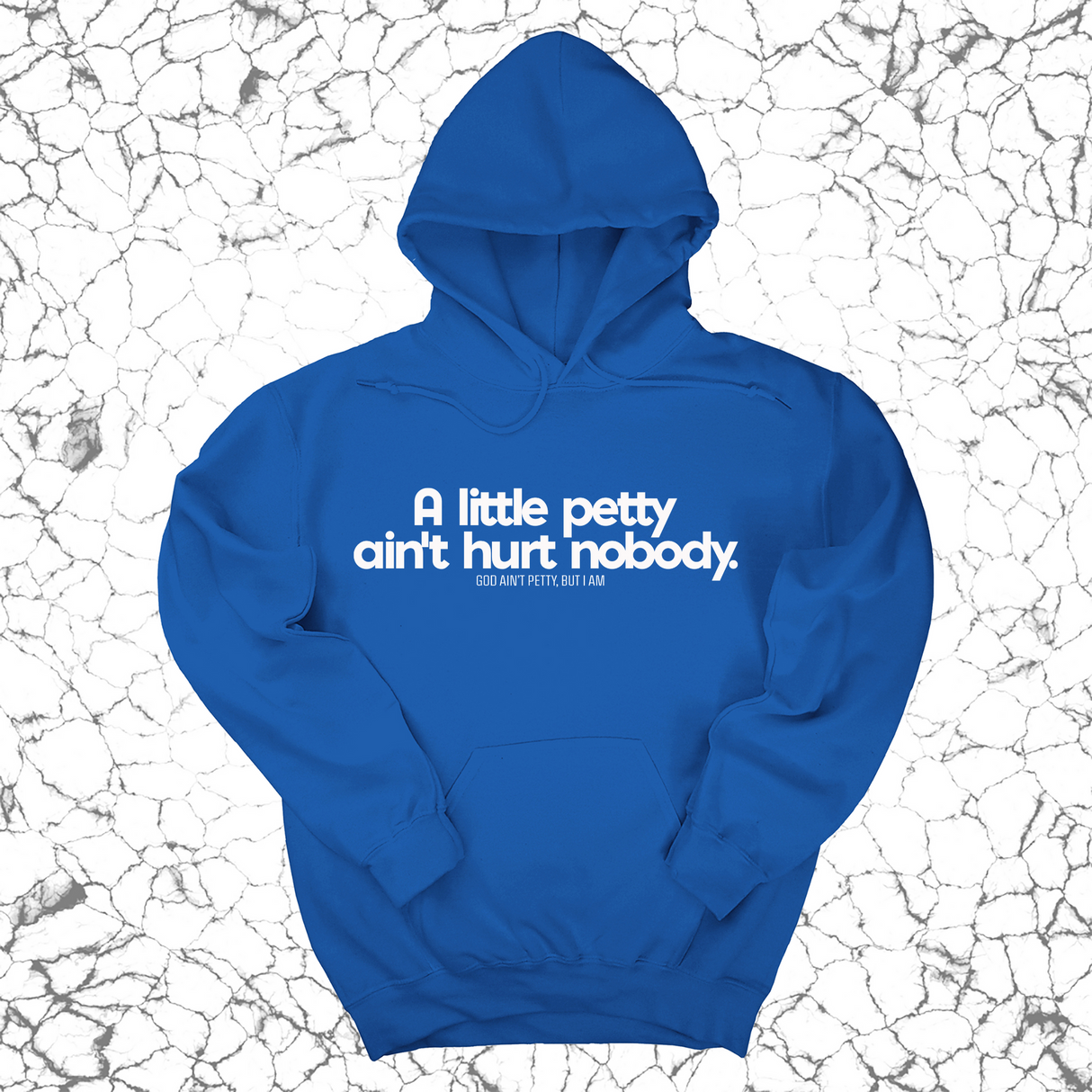 *HOODIE* A little petty ain't hurt nobody Unisex Hoodie-Hoodie-The Original God Ain't Petty But I Am