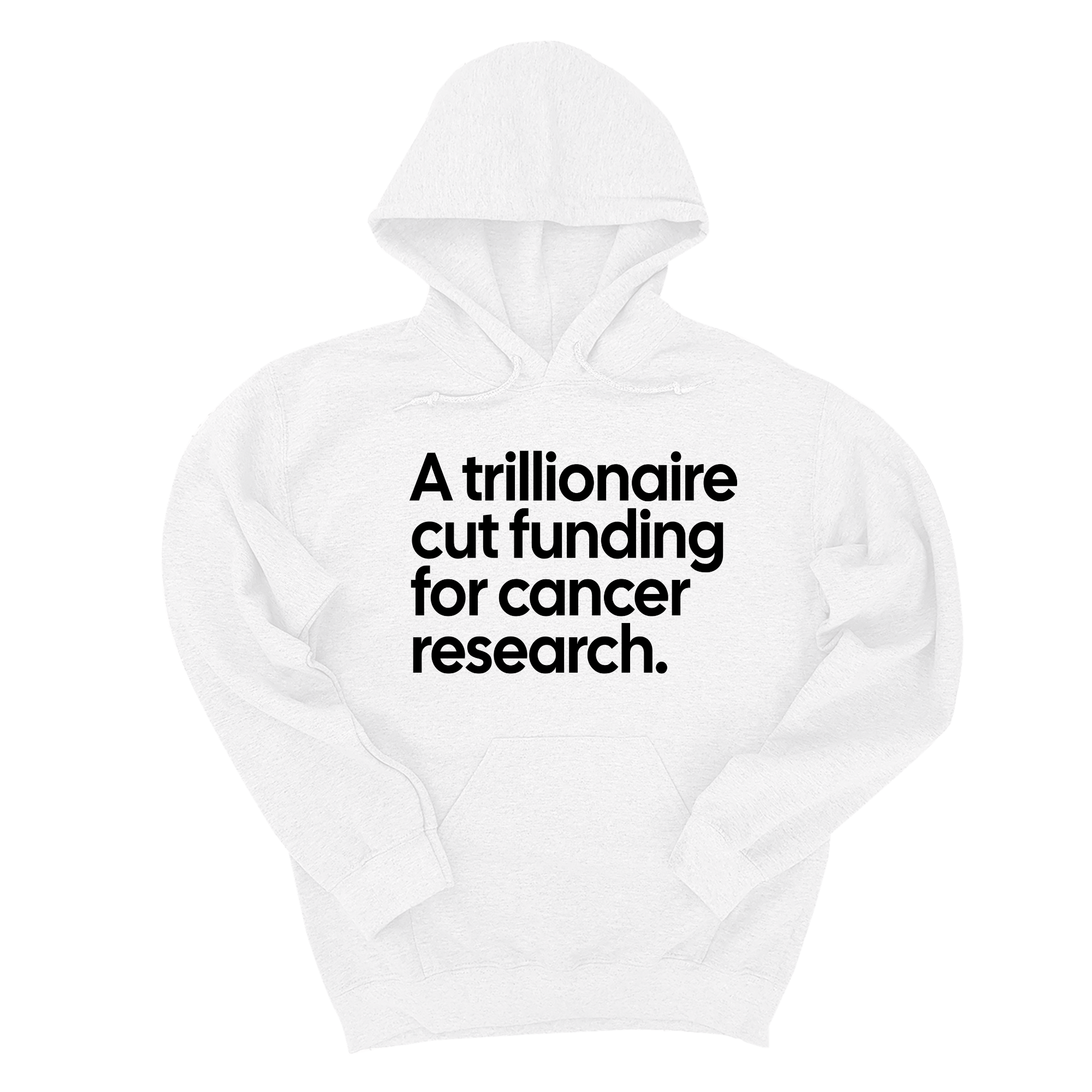 *HOODIE* A trillionaire cut funding for cancer research Unisex Hoodie-Hoodie-The Original God Ain't Petty But I Am
