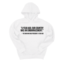 *HOODIE* "A year ago, our country was an embarrassment"- The man who was President a year ago Unisex Hoodie-Hoodie-The Original God Ain't Petty But I Am