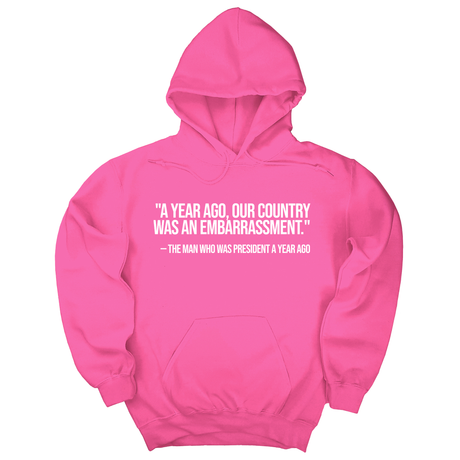 *HOODIE* "A year ago, our country was an embarrassment"- The man who was President a year ago Unisex Hoodie-Hoodie-The Original God Ain't Petty But I Am