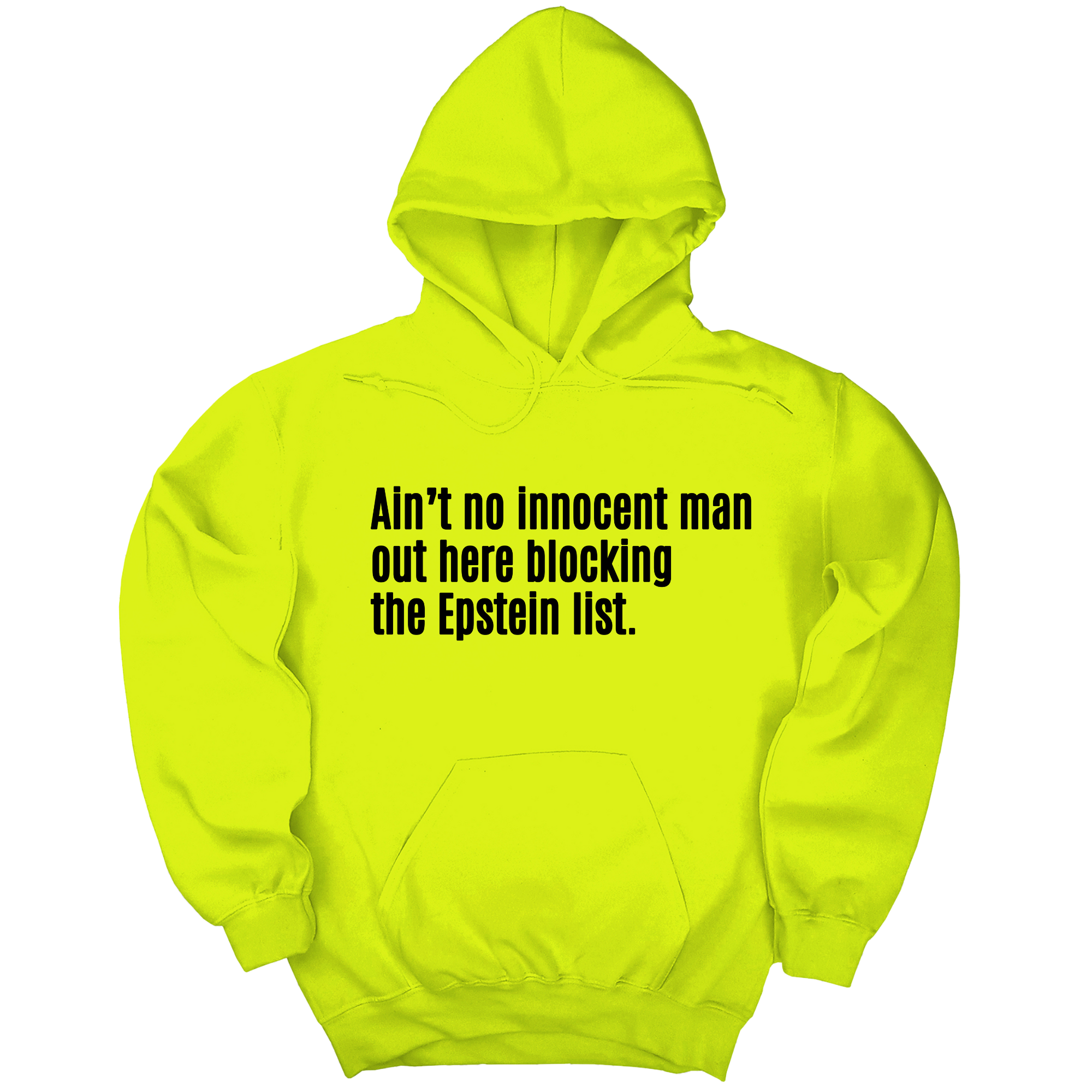 *HOODIE* Ain’t No Innocent Man Out Here Blocking the Epstein List Unisex Hoodie-Hoodie-The Original God Ain't Petty But I Am