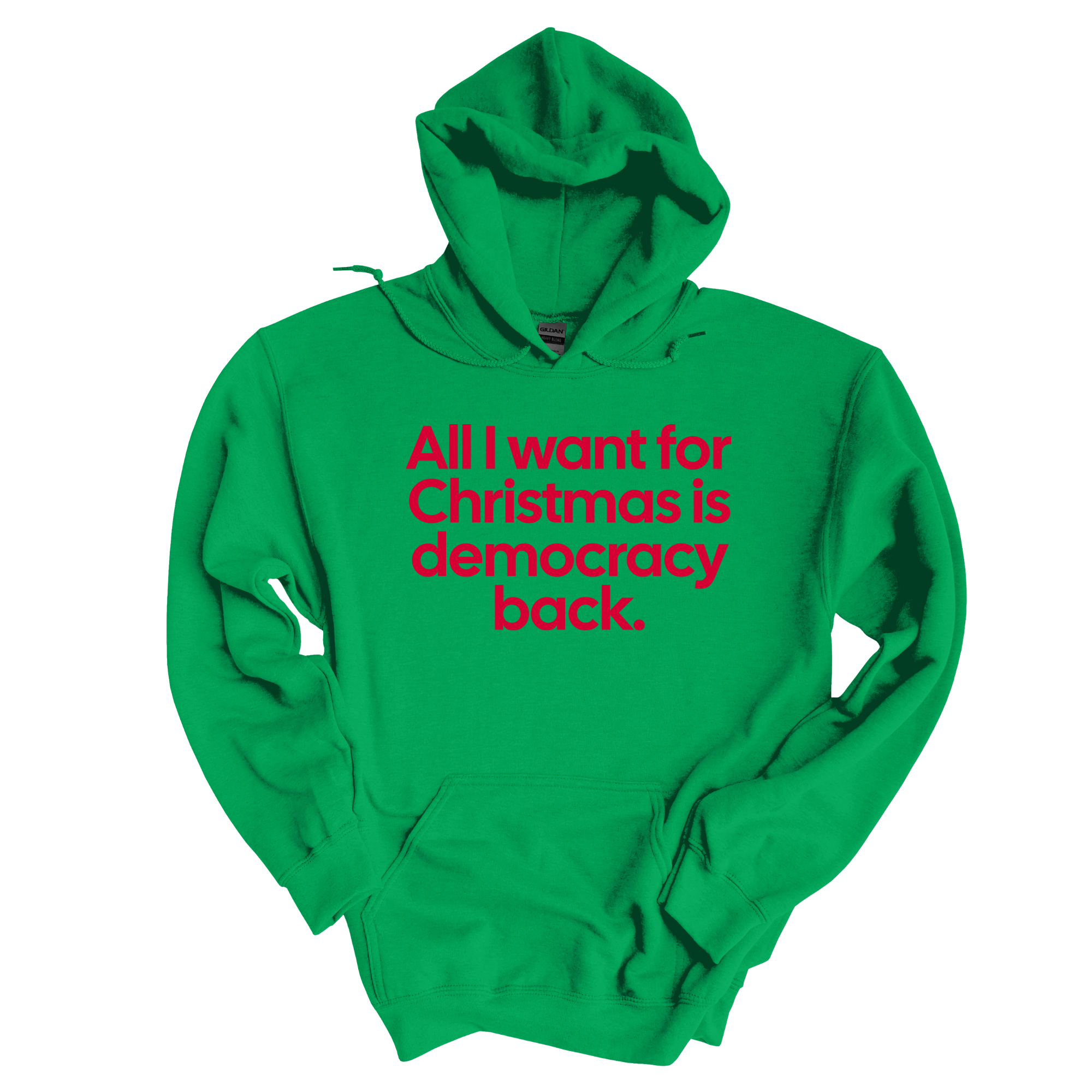 *HOODIE* All I Want for Christmas Is Democracy Back Unisex Hoodie (Christmas Colors)-Hoodie-The Original God Ain't Petty But I Am