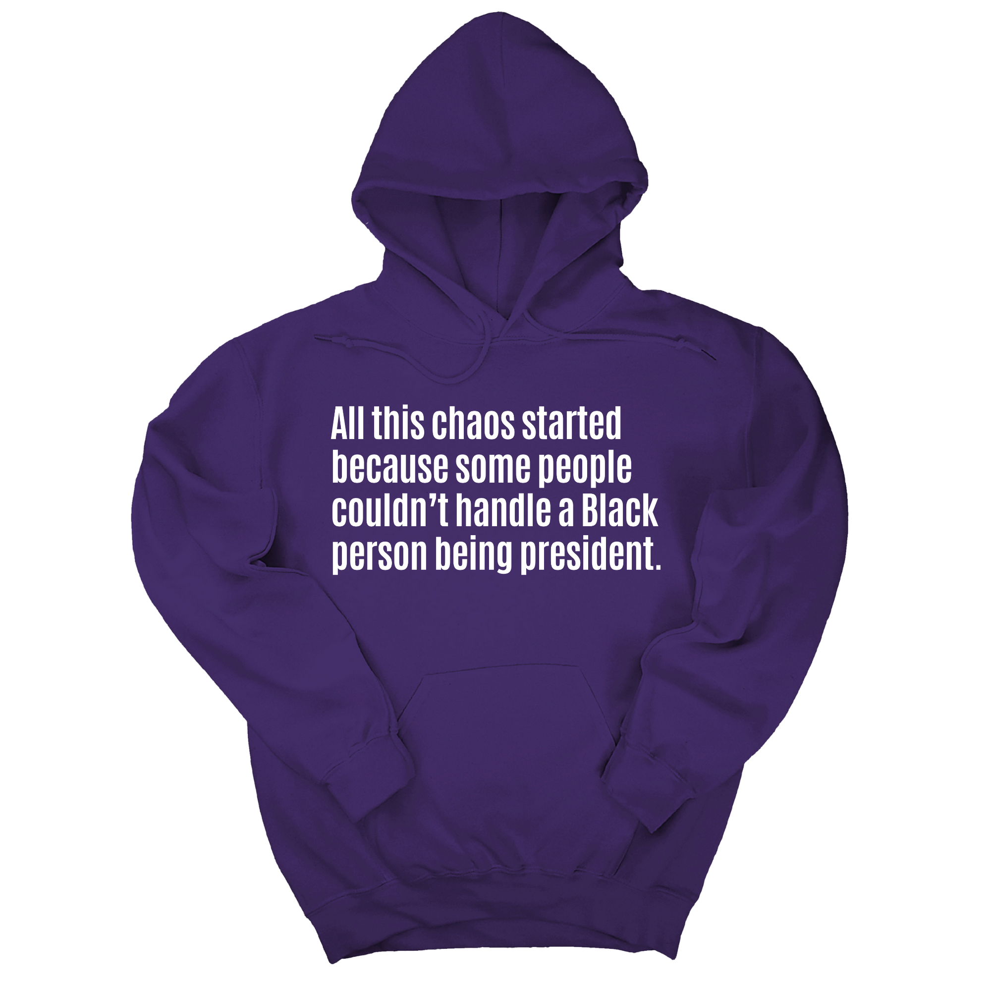 *HOODIE* All This Chaos Started Because Some People Couldn’t Handle a Black Person Being President Unisex Hoodie-Hoodie-The Original God Ain't Petty But I Am