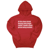 *HOODIE* All This Chaos Started Because Some People Couldn’t Handle a Black Person Being President Unisex Hoodie-Hoodie-The Original God Ain't Petty But I Am
