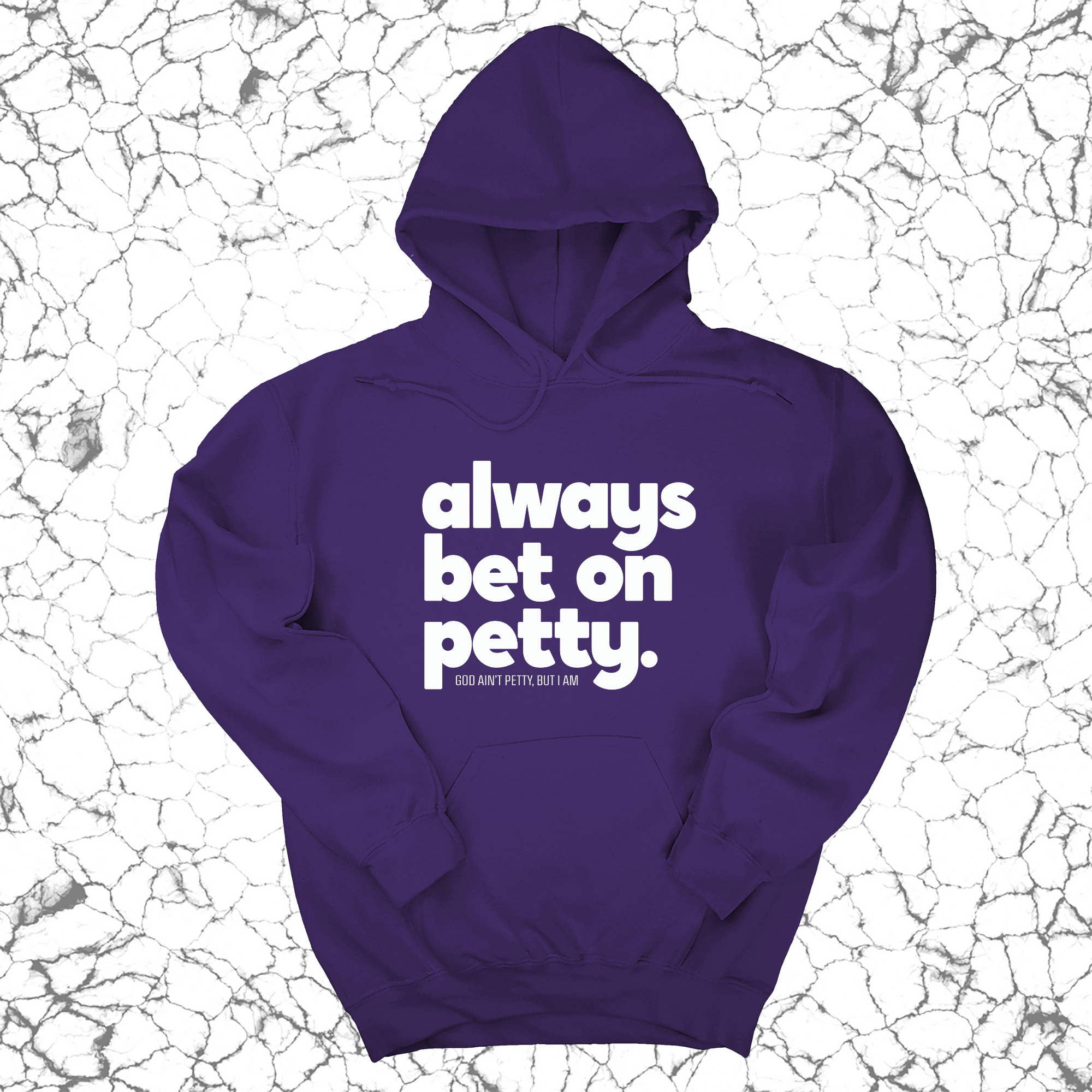 *HOODIE* Always bet on petty Unisex Hoodie-Hoodie-The Original God Ain't Petty But I Am