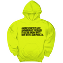 *HOODIE* America Doesn’t Have an Immigrant Problem. It Has an Angry White Man With a Gun Problem Unisex Hoodie-Hoodie-The Original God Ain't Petty But I Am