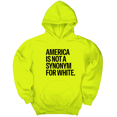 *HOODIE* America Is Not a Synonym for White Unisex Hoodie-Hoodie-The Original God Ain't Petty But I Am