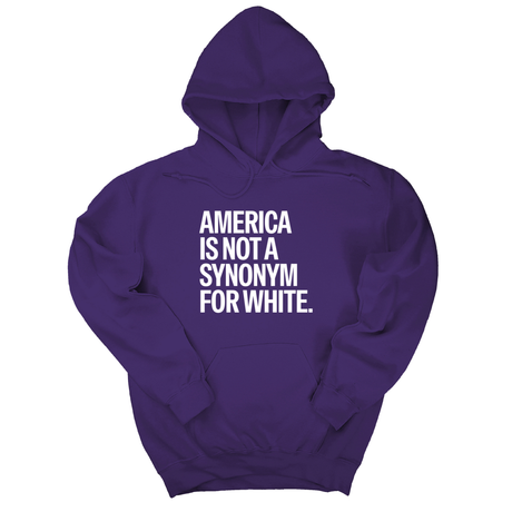 *HOODIE* America Is Not a Synonym for White Unisex Hoodie-Hoodie-The Original God Ain't Petty But I Am