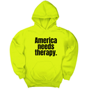 *HOODIE* America Needs Therapy Unisex Hoodie-Hoodie-The Original God Ain't Petty But I Am
