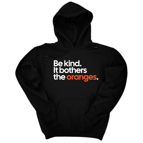 *HOODIE* Be Kind. It Bothers the Oranges Unisex Hoodie-Hoodie-The Original God Ain't Petty But I Am