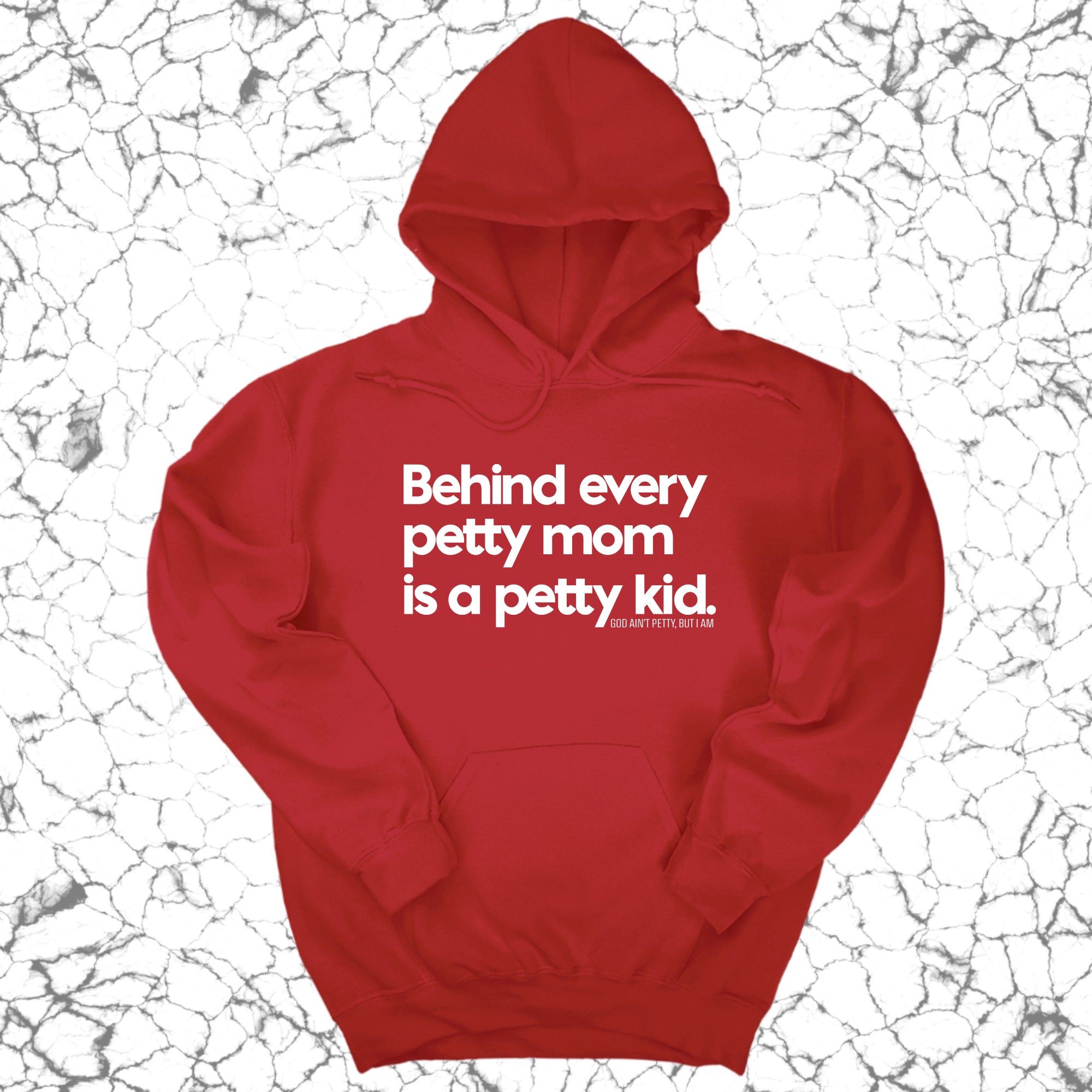*HOODIE* Behind every petty mom is a petty kid Unisex Hoodie-Hoodie-The Original God Ain't Petty But I Am