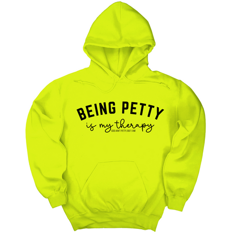 *HOODIE* Being Petty is my therapy Unisex Hoodie-Hoodie-The Original God Ain't Petty But I Am
