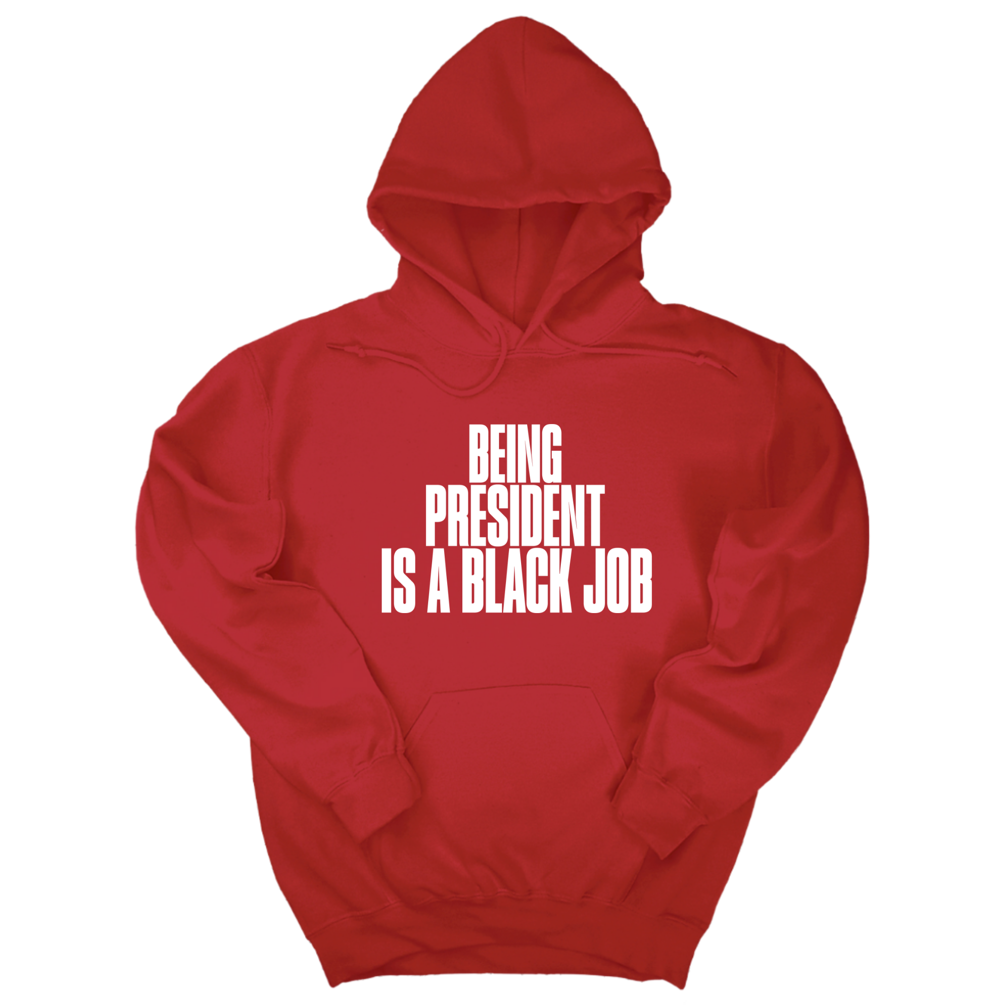 *HOODIE* Being President is a Black Job Unisex Hoodie-Hoodie-The Original God Ain't Petty But I Am