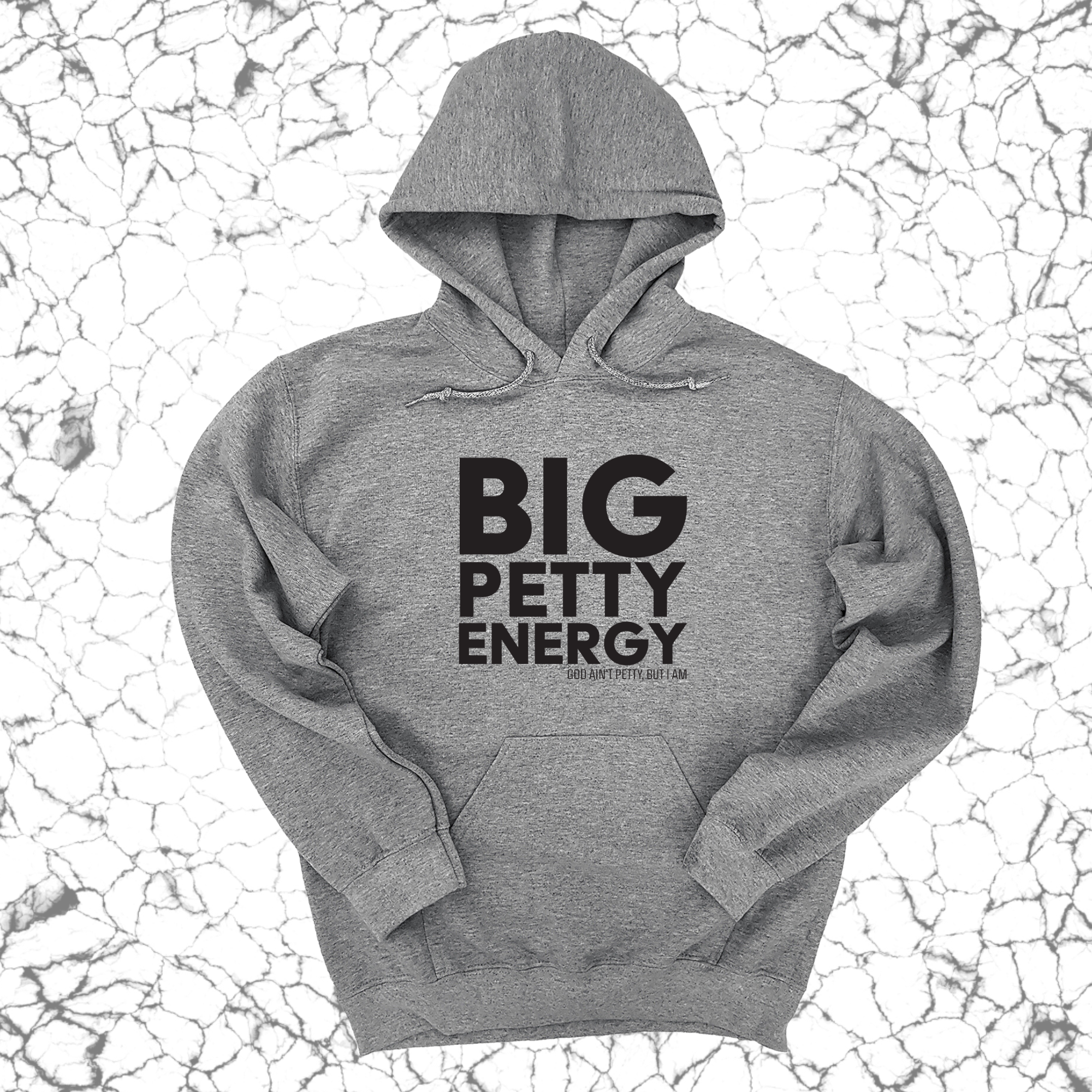 *HOODIE* Big Petty Energy Unisex Hoodie-Hoodie-The Original God Ain't Petty But I Am