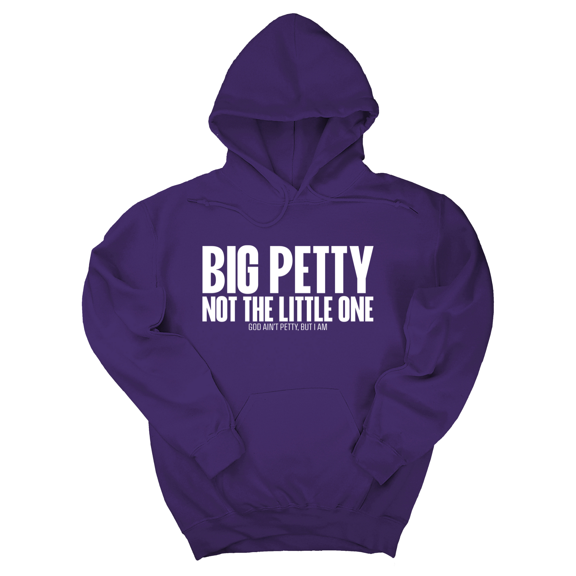 *HOODIE* Big Petty Not the Little One Unisex Hoodie-Hoodie-The Original God Ain't Petty But I Am