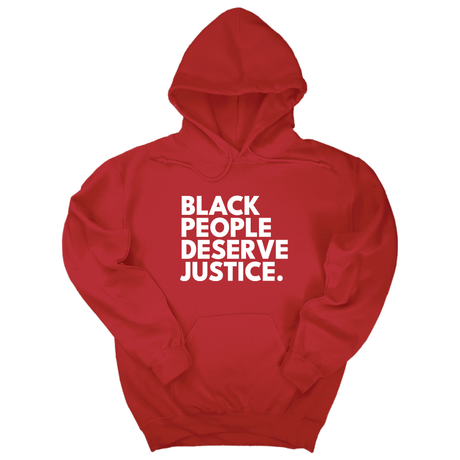 *HOODIE* Black People Deserve Justice Unisex Hoodie-Hoodie-The Original God Ain't Petty But I Am