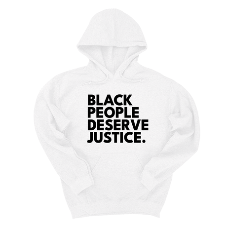 *HOODIE* Black People Deserve Justice Unisex Hoodie-Hoodie-The Original God Ain't Petty But I Am