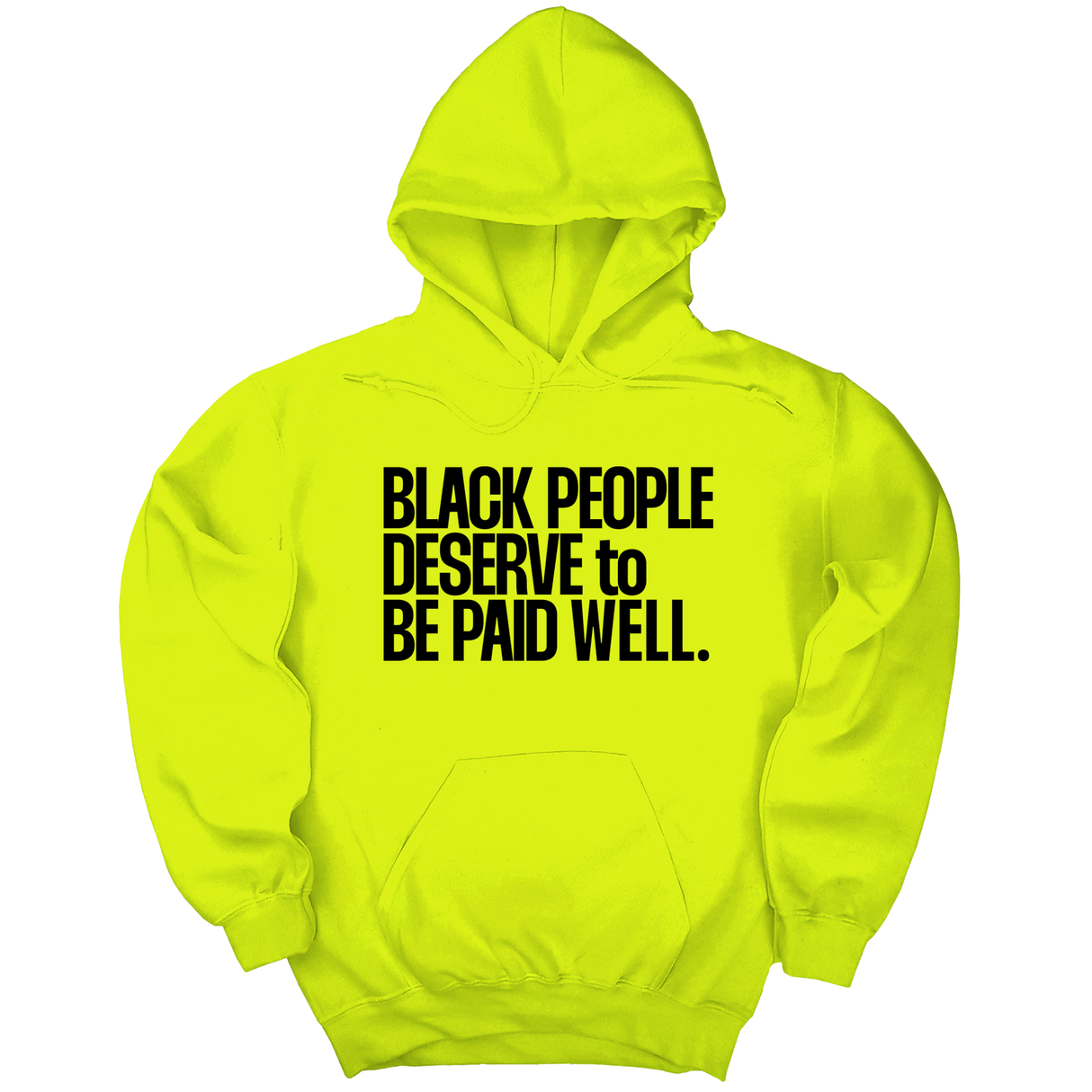 *HOODIE* Black People Deserve to Be Paid Well Unisex Hoodie-Hoodie-The Original God Ain't Petty But I Am