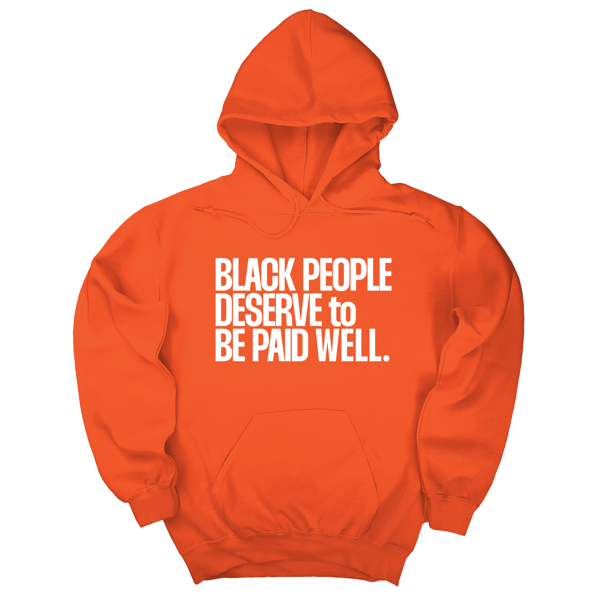 *HOODIE* Black People Deserve to Be Paid Well Unisex Hoodie-Hoodie-The Original God Ain't Petty But I Am