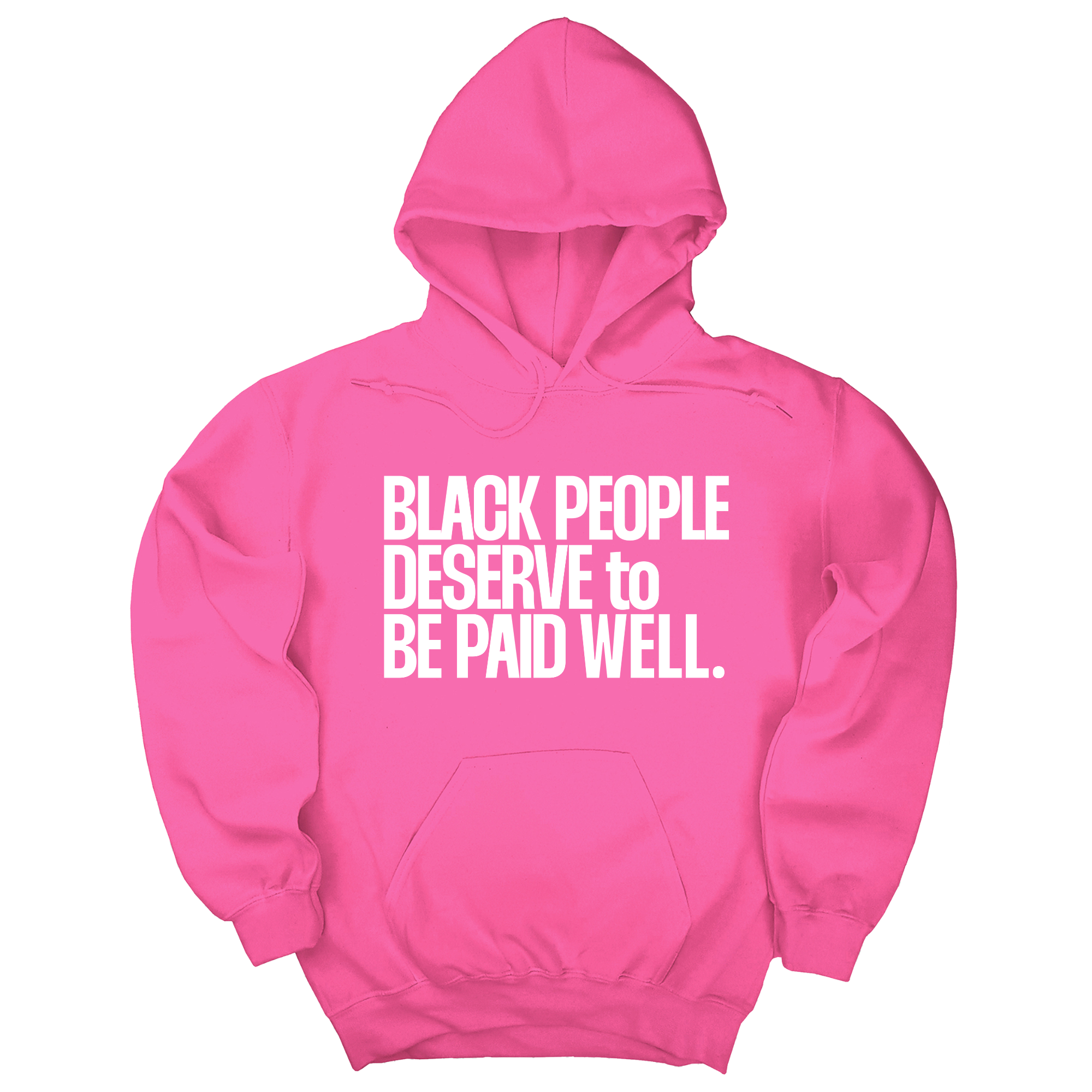 *HOODIE* Black People Deserve to Be Paid Well Unisex Hoodie-Hoodie-The Original God Ain't Petty But I Am