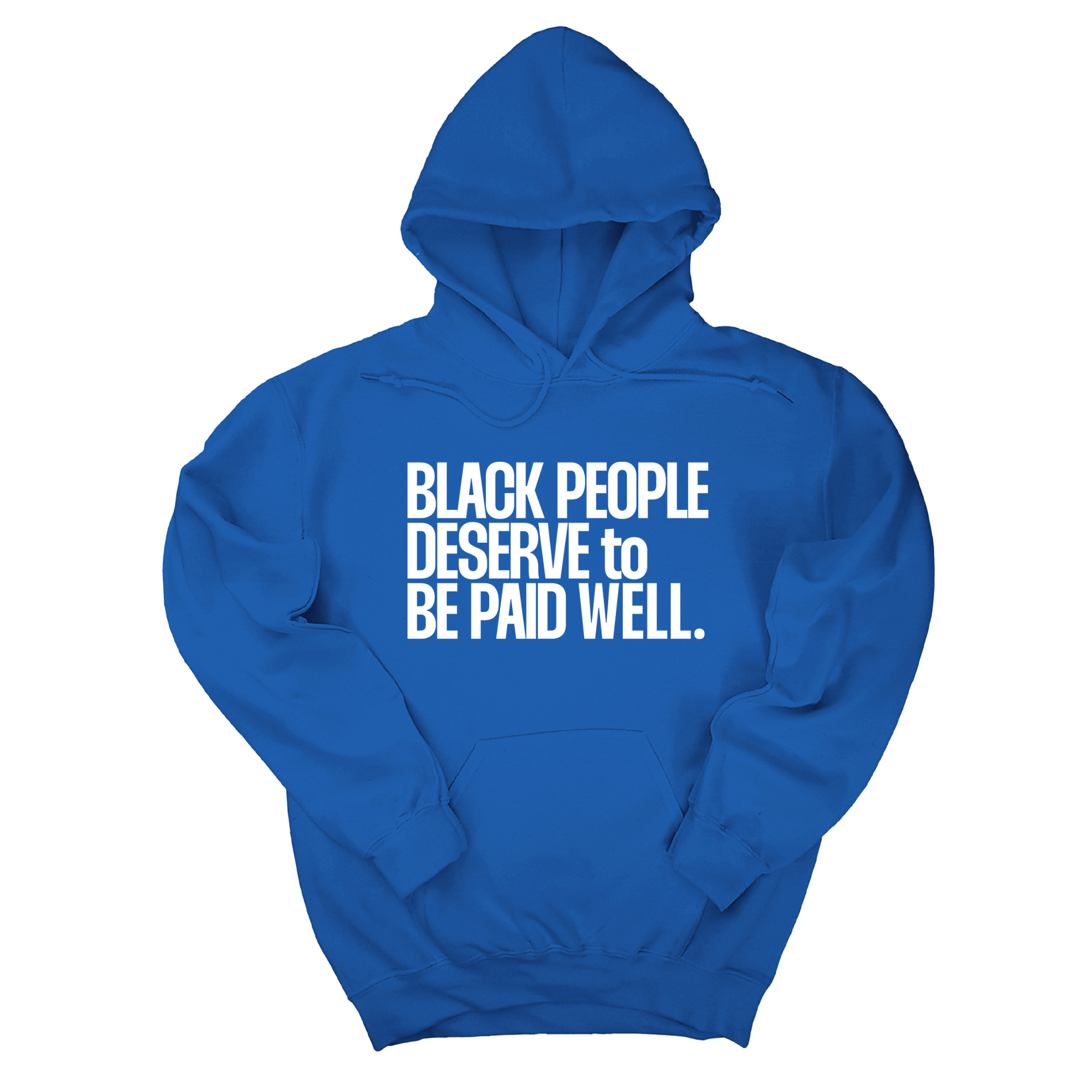 *HOODIE* Black People Deserve to Be Paid Well Unisex Hoodie-Hoodie-The Original God Ain't Petty But I Am