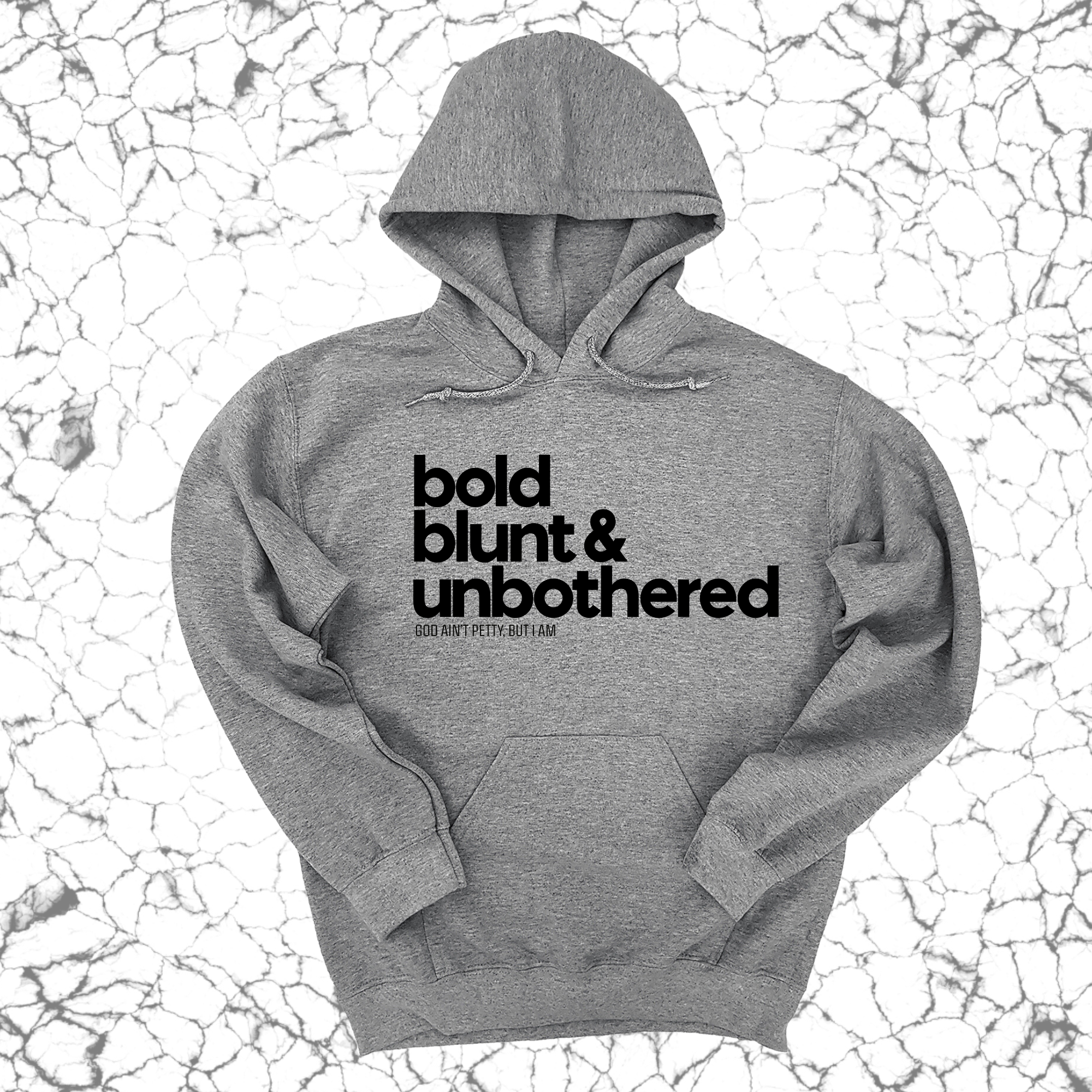 *HOODIE* Bold Blunt & Unbothered Unisex Hoodie-Hoodie-The Original God Ain't Petty But I Am