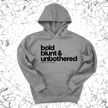 *HOODIE* Bold Blunt & Unbothered Unisex Hoodie-Hoodie-The Original God Ain't Petty But I Am
