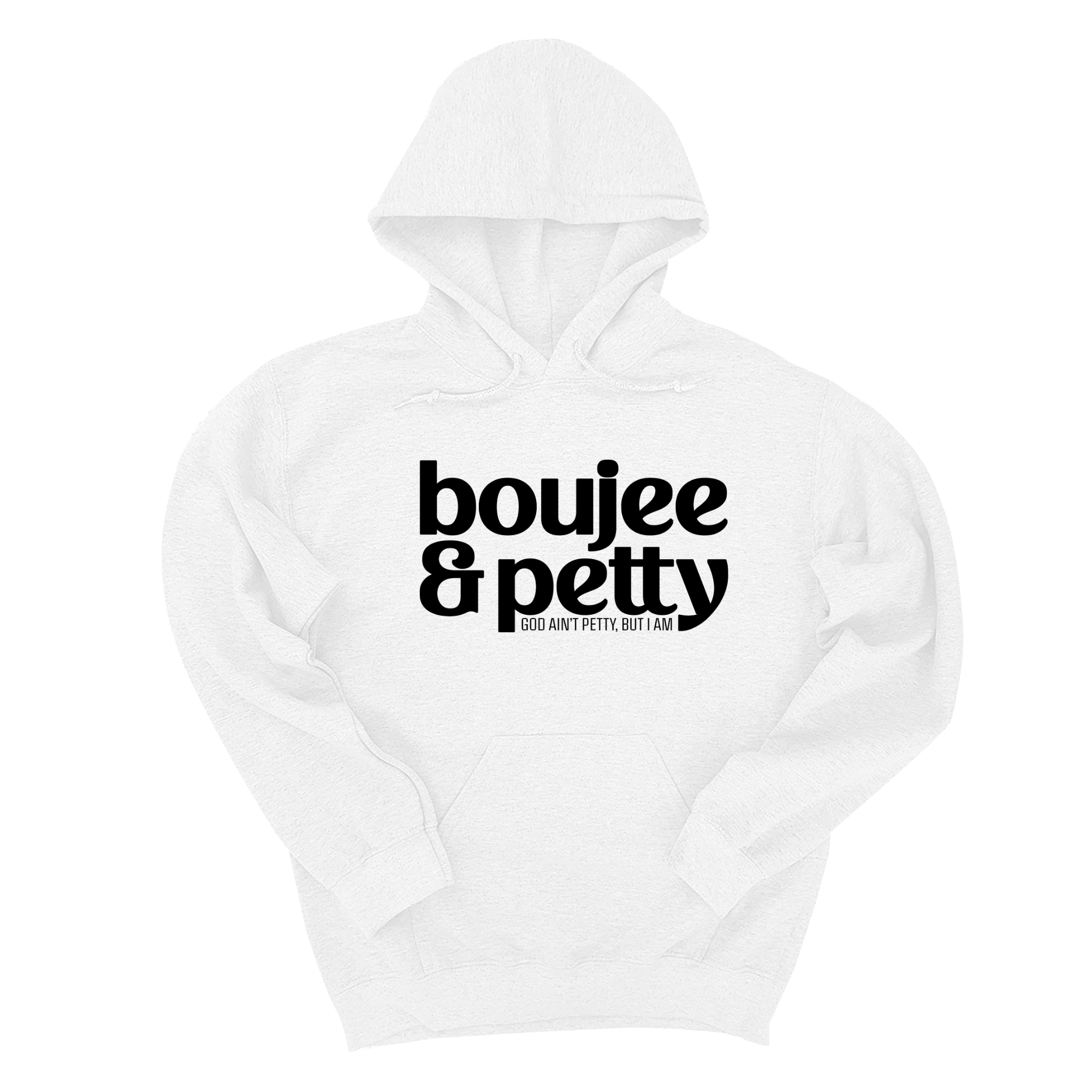 *HOODIE* Boujee and Petty Unisex Hoodie-Hoodie-The Original God Ain't Petty But I Am