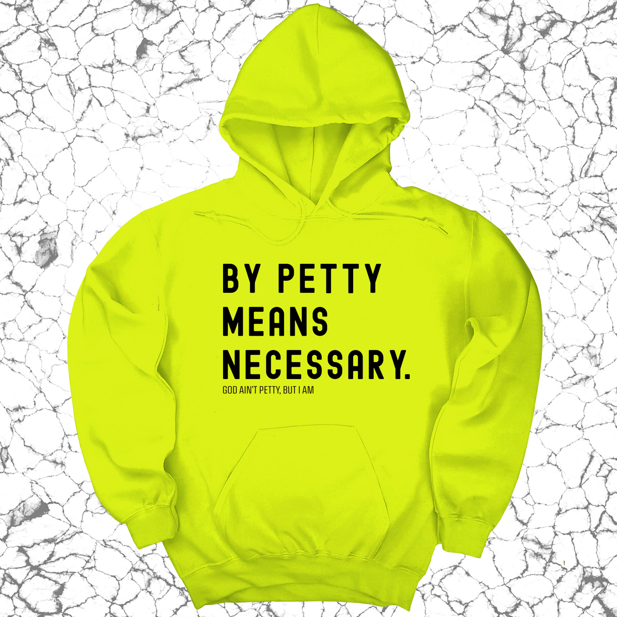 *HOODIE* By Petty Means Necessary Unisex Hoodie-Hoodie-The Original God Ain't Petty But I Am