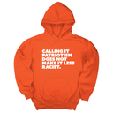 *HOODIE* Calling It Patriotism Does Not Make It Less Racist Unisex Hoodie-Hoodie-The Original God Ain't Petty But I Am