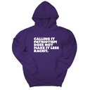 *HOODIE* Calling It Patriotism Does Not Make It Less Racist Unisex Hoodie-Hoodie-The Original God Ain't Petty But I Am