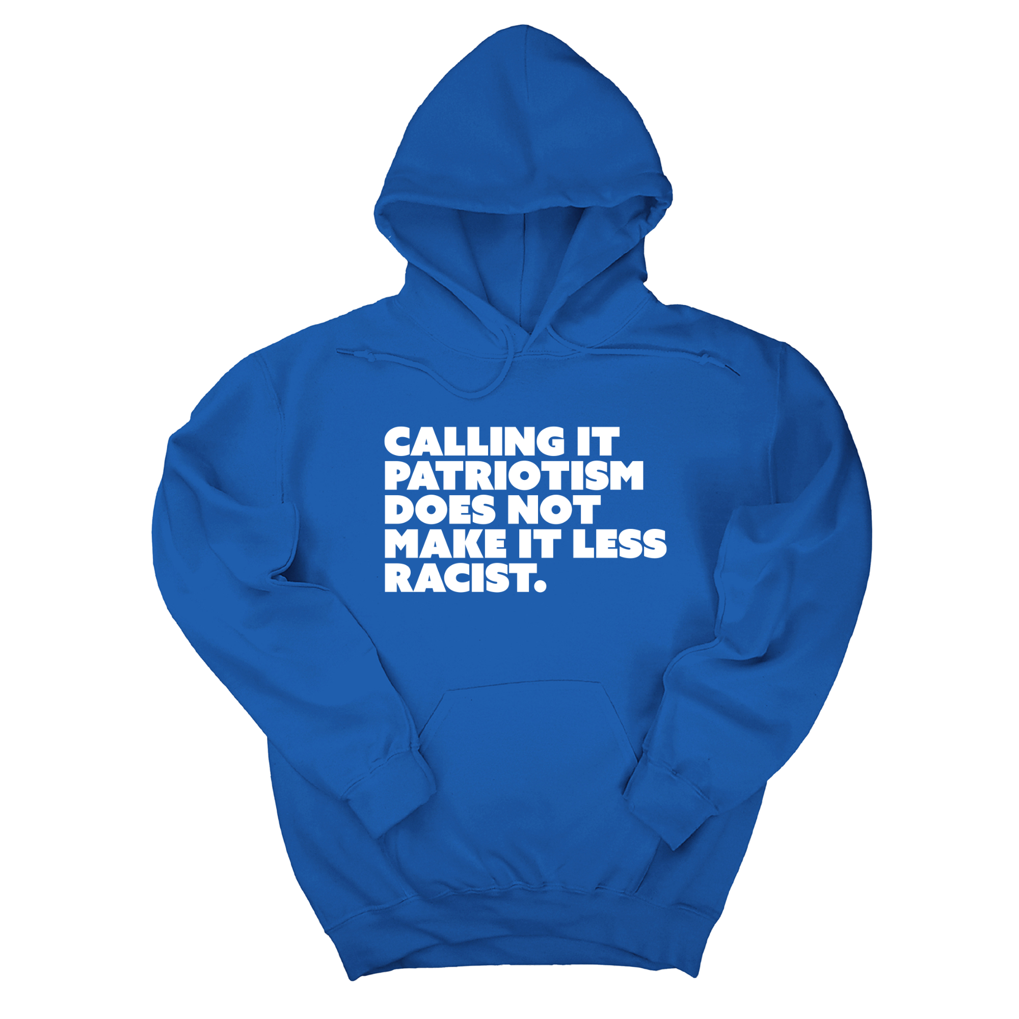 *HOODIE* Calling It Patriotism Does Not Make It Less Racist Unisex Hoodie-Hoodie-The Original God Ain't Petty But I Am