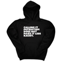 *HOODIE* Calling It Patriotism Does Not Make It Less Racist Unisex Hoodie-Hoodie-The Original God Ain't Petty But I Am