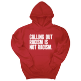 *HOODIE* Calling Out Racism Is Not Racism Unisex Hoodie-Hoodie-The Original God Ain't Petty But I Am