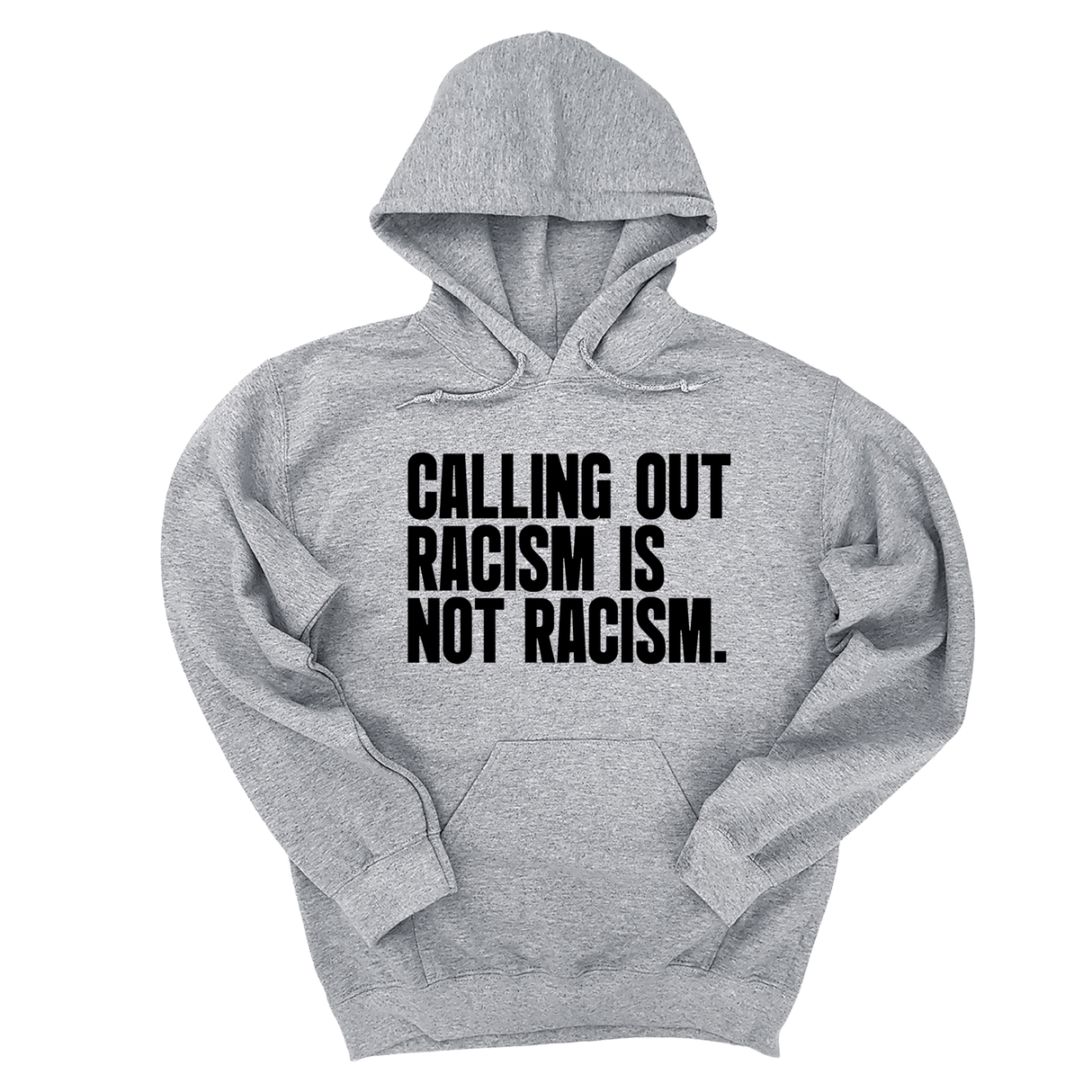 *HOODIE* Calling Out Racism Is Not Racism Unisex Hoodie-Hoodie-The Original God Ain't Petty But I Am
