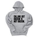 *HOODIE* Calling Out Racism Is Not Racism Unisex Hoodie-Hoodie-The Original God Ain't Petty But I Am