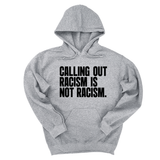 *HOODIE* Calling Out Racism Is Not Racism Unisex Hoodie-Hoodie-The Original God Ain't Petty But I Am