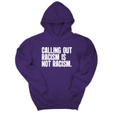 *HOODIE* Calling Out Racism Is Not Racism Unisex Hoodie-Hoodie-The Original God Ain't Petty But I Am