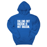 *HOODIE* Calling Out Racism Is Not Racism Unisex Hoodie-Hoodie-The Original God Ain't Petty But I Am