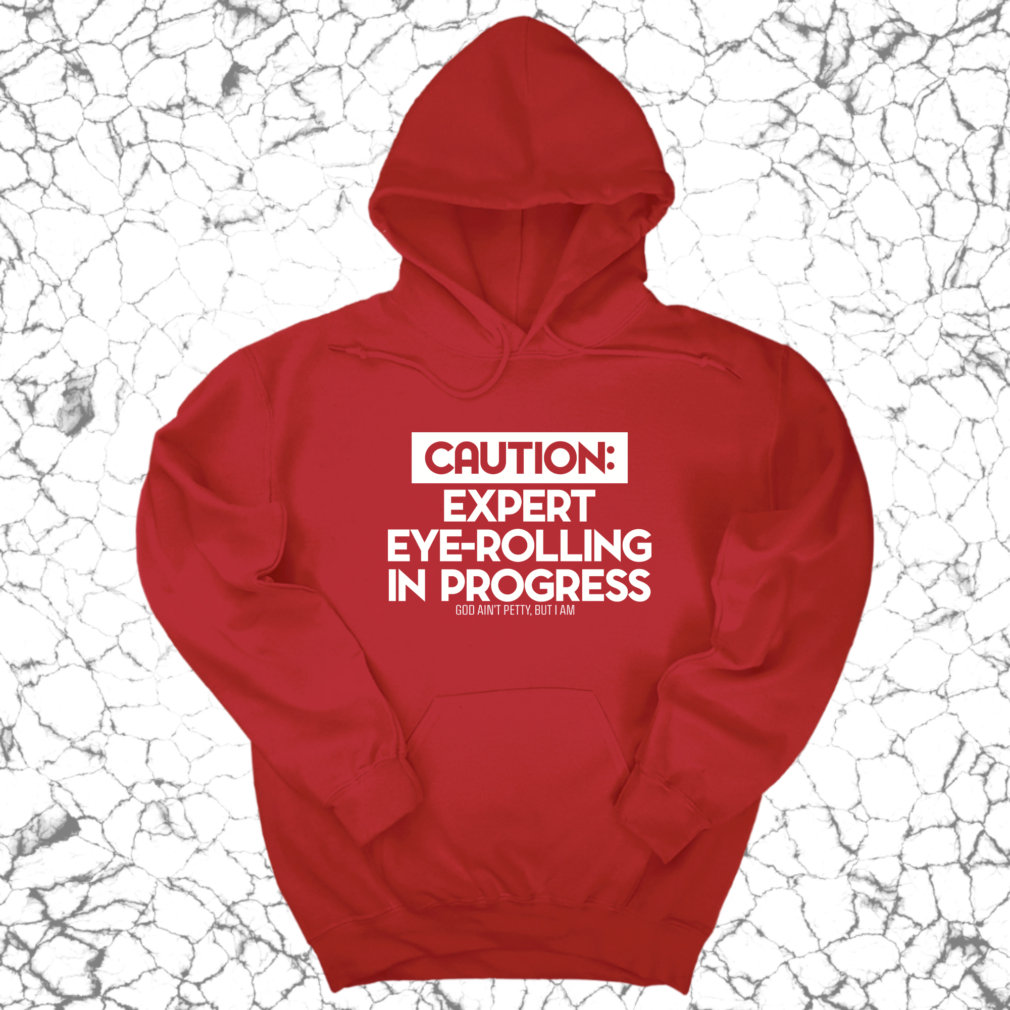 *HOODIE* Caution Expert eye-rolling in progress Unisex Hoodie-Hoodie-The Original God Ain't Petty But I Am