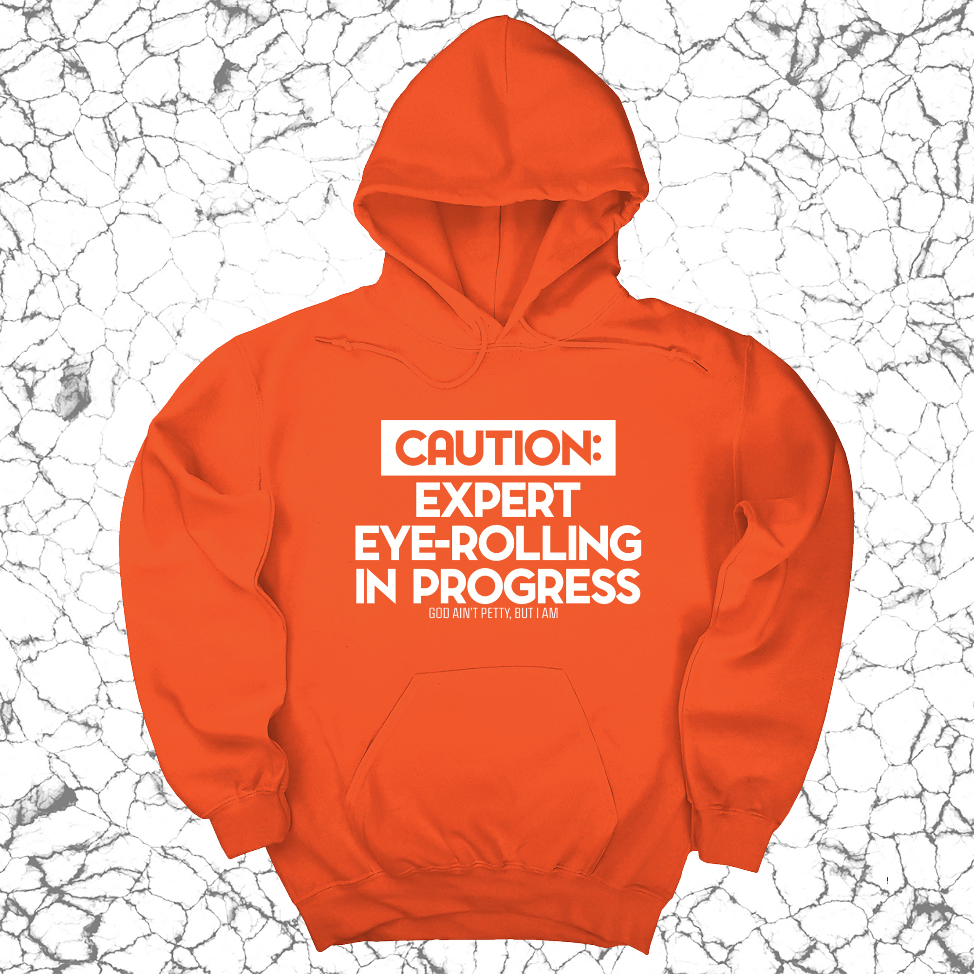 *HOODIE* Caution Expert eye-rolling in progress Unisex Hoodie-Hoodie-The Original God Ain't Petty But I Am