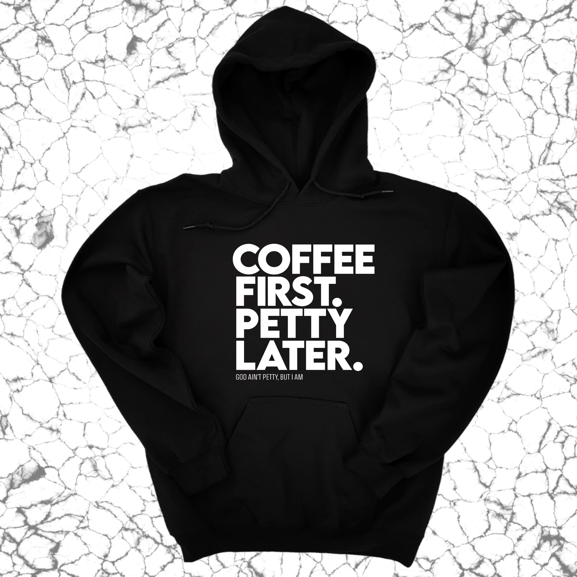 *HOODIE* Coffee First Petty Later Unisex Hoodie-Hoodie-The Original God Ain't Petty But I Am