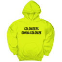 *HOODIE* Colonizers Gonna Colonize Unisex Hoodie-Hoodie-The Original God Ain't Petty But I Am